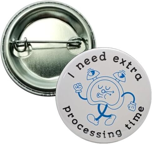 Hidden Disabilities pins - Please Be Patient, I Need Extra Processing Time pinback buttons - small, 1.25 inch - pack of 12 pins in Saudi Arabia