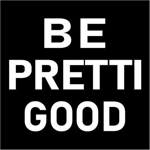 ملصق Be Pretti Good مقاس 4×4 ملصقات احتجاج ضد الرئيس ترامب in Kuwait