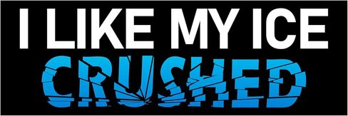 ملصقات I Like My ICE Crushed كبيرة مقاس 3x9 مضادة للثلج in Kuwait