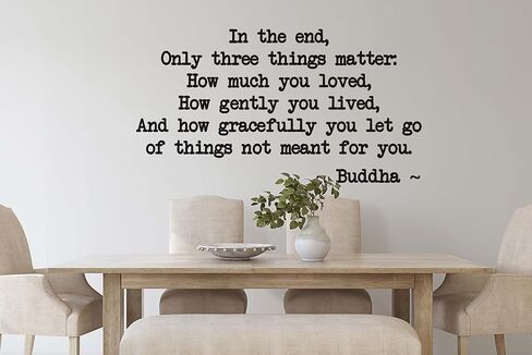 Buddha Quote Wall Decal in The End Only Three Things Matter Inspirational Yoga Meditation Home Decor Vinyl Sticker for Living Room Bedroom Studio in Saudi Arabia