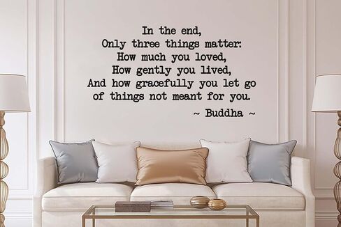 Buddha Quote Wall Decal in The End Only Three Things Matter Inspirational Yoga Meditation Home Decor Vinyl Sticker for Living Room Bedroom Studio in Saudi Arabia