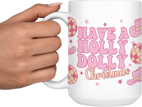 Have a Holly Dolly Christmas Coffee Mug in Saudi Arabia