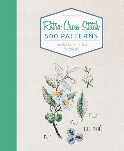 Retro Cross Stitch: 500 Patterns, French Charm for Your Stitchwork in Saudi Arabia