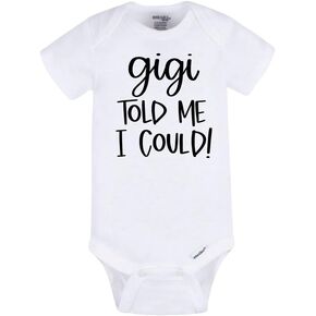 بدلة My Gigi Told Me I Can Baby - قطعة واحدة للرضع مقتبسة بشكل لطيف، ملابس أطفال للجنسين، هدية جيجي المضحكة لحديثي الولادة in Kuwait