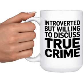 كوب قهوة منطوٍ ولكن على استعداد لمناقشة True Crime - هدية مضحكة لمحبي الجريمة الحقيقية - كوب من السيراميك الأبيض سعة 15 أونصة in Saudi Arabia