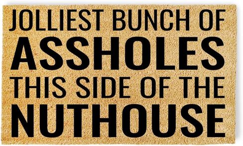 Jolliest Bunch of Assholes This Side The Nuthouse Premium Quality, Thick 100% Coir Coconut Husk Front - Doormat STK 1821 in Saudi Arabia