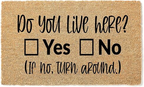 Do You Live Here? Yes or No. If No, Turn Around Funny Doormat, Premium Quality, Thick 100% Coconut Coir, Durable Front Door Mat STK 1501 in Saudi Arabia