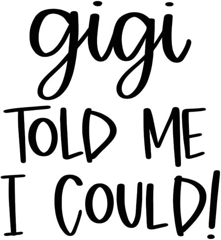 بدلة My Gigi Told Me I Can Baby - قطعة واحدة للرضع مقتبسة بشكل لطيف، ملابس أطفال للجنسين، هدية جيجي المضحكة لحديثي الولادة in Kuwait