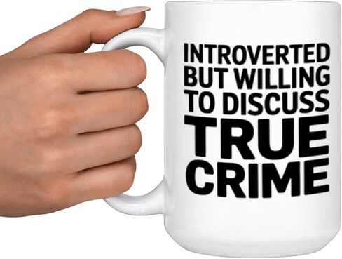 Introverted But Willing to Discuss True Crime Coffee Mug – Funny True Crime Lover Gift – 15oz White Ceramic Cup in Saudi Arabia