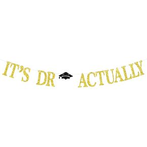 RLXPT It's Dr Actually Banner, Congrats Doctorate Degree Hanging Decorations, Congrats PHD JD MD Grad, Glittery Class of 2024 Senior Graduation Party Decorations Supplies