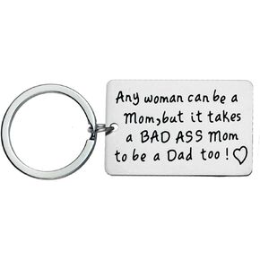 Single Mom Gifts Single Mother Keychain It Takes a Bad Ass Mom to Be A Dad Too Funny Gifts for Mom