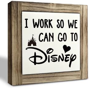 Inspirational Wood Signs, Box Wood Plaques Desk Décor, Decorative Plaques and Signs, Rustic Office Decor Art, Motivational Office Desk Decor, Farmhouse Home Decor, I Work So We Can Go to Disney
