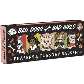 Bad Dogs Bad Girls Erasers