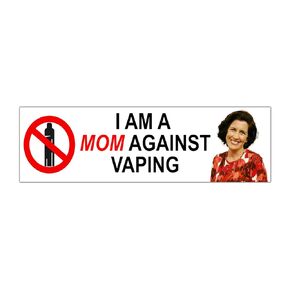 I Am A Mom Against Vaping Funny Gen Z Unhinged Meme Bumper Magnet Sticker Car Vehicle Vinyl Decal for New Drivers and Adults