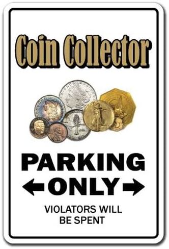 Coin Collector Novelty Sticker | Indoor/Outdoor | Funny Home Décor for Garages, Living Rooms, Bedroom, Offices | SignMission Parking Old Coins Gift Numismatist Gift Funny Money Decal Decoration in Saudi Arabia