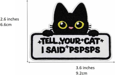 3.5'' Tell Your Cat I Said Pspsps Embroidered Iron On Patch in Saudi Arabia