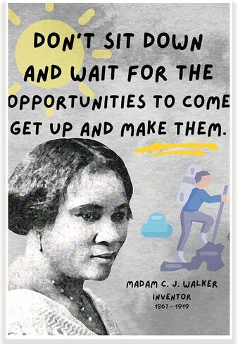 لا تجلس وتنتظر الفرص القادمة، انهض واستغلها - ملصق الفصل الدراسي Madam C. J. Walker - مقاس 12 × 18 بوصة - ديكور الفصل الدراسي - يجب أن تمتلك الفصل الدراسي - ديكور العودة إلى المدرسة - CPS0700 in Saudi Arabia