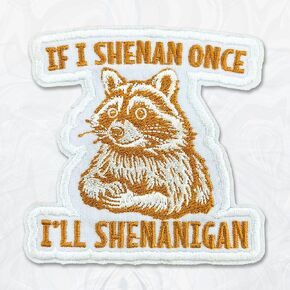 إذا كنت Shenan مرة واحدة سوف Shenanigan التصحيح، 3 بوصات خياطة على الحديد على مضحك الراكون الساخرة Shenanigan بقع مطرزة لحقيبة الظهر، سترة، قبعة، الجينز DIY هدية موحدة للرجال النساء طفل حجم 3 بوصة in Kuwait