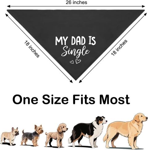 My Dad is Single Black Dog Bandana, Funny Valentine's Day Dogs Bandana, Humor Puppy Scarf Decoration Accessory for Single Owner, Birthday Christmas for Dog Dad in Saudi Arabia