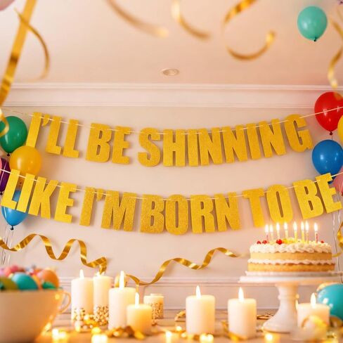 لافتة حفلات "I'LL BE SHINNING LIKE I'M BORN TO BE"، تتألق مثل لافتة النجوم، أداء المسرح ومستلزمات الحفلات المستوحاة من موسيقى البوب ​​الكورية لأعياد الميلاد، ديكور حفلات الصيادين الذهبي اللامع، والاحتفال بموضوع الحفل in Saudi Arabia