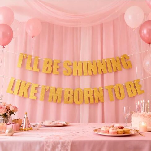 لافتة حفلات "I'LL BE SHINNING LIKE I'M BORN TO BE"، تتألق مثل لافتة النجوم، أداء المسرح ومستلزمات الحفلات المستوحاة من موسيقى البوب ​​الكورية لأعياد الميلاد، ديكور حفلات الصيادين الذهبي اللامع، والاحتفال بموضوع الحفل in Saudi Arabia