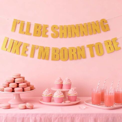 لافتة حفلات "I'LL BE SHINNING LIKE I'M BORN TO BE"، تتألق مثل لافتة النجوم، أداء المسرح ومستلزمات الحفلات المستوحاة من موسيقى البوب ​​الكورية لأعياد الميلاد، ديكور حفلات الصيادين الذهبي اللامع، والاحتفال بموضوع الحفل in Saudi Arabia