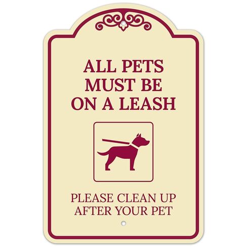 All Pets Must Be On A Leash Please Clean Up After Your Pet Decor Sign, (SI-73558) Green Dark, 12x18 Inches, ACM, Fade Resistant, Made in USA in Kuwait