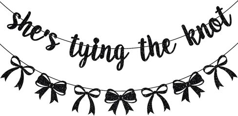 She's Tying the Knot Banner, Bow Bachelorette Decorations, Bridal Shower Party Decor, Bow Themed Wedding Engagement Bachelorette Party Decorations Black Glitter in Saudi Arabia