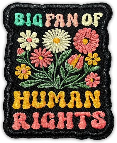 Big Fan of Human Rights Patch 3 Inches Flower, Social Justice, Equal Rights, Feminist, Iron On/Sew On Embroidery Fabric Applique Patches for Trucker Hat Clothes Backpack DIY Accessories Gift for Mom in Saudi Arabia