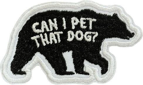Can I Pet That Dog Patch Funny Black Bear Dawg Patch Funny Meme Viral Video Embroidered Patches for Caps, Bags, Backpacks, Hat, Jackets, Uniform DIY Gifts for Her Him 3 Inches in Saudi Arabia
