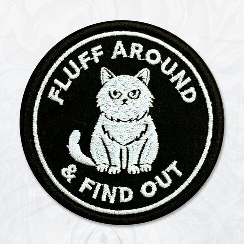 Fluff Around and Find Out Patch,3 Inches Sew On Iron On Sarcastic Cat Lover Embroidered Patches for Backpack, Jacket, Hat, Jeans DIY Uniform Gift for Men Women Kid Size 3 Inch in Saudi Arabia