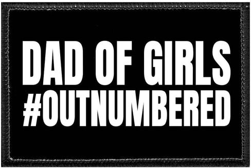 Dad of Girls #Outnumbered | Hook and Loop Attach for Hats, Jeans, Vest, Coat | 2x3 in | by Pull Patch in Saudi Arabia
