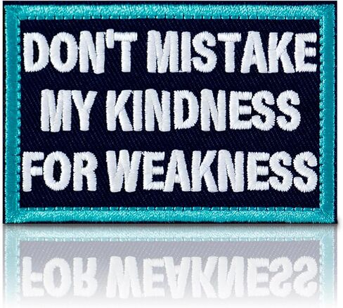 Don't Mistake My Kindness for Weakness Tactical Patch Hook & Loop Embroidered Emblem Glow-in-The-Dark Morale Patches (3"x2") in Saudi Arabia