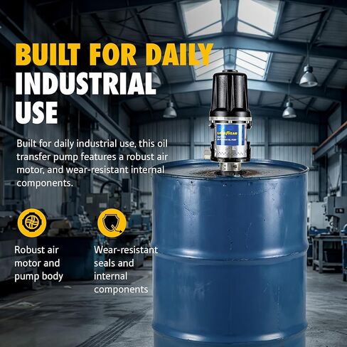 Goodyear 5:1 Heavy Duty Air-Operated Oil Pump – High-Efficiency 10.6 GPM Industrial Pneumatic Pump, 870 PSI Max Pressure, Corrosion-Resistant Construction for 48–58 Gallon Drums in Saudi Arabia