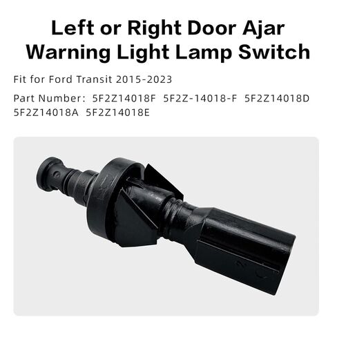 Left or Right Door Ajar Warning Light Lamp Switch Fit for Ford Transit 2015-2023 Replace 5F2Z14018F 5F2Z-14018-F 5F2Z14018D 5F2Z14018A 5F2Z14018E Jamb Sliding Side Alarm Control Part in Kuwait