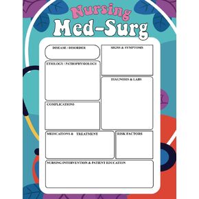 Nursing Med-Surg Notebook & Note Guide: A Blank Disease Template for Nursing Students: Organize your Nursing School Notes by Using These Nursing Notes Templates, (Size 8.5" x 11" inch, 110 Pages).