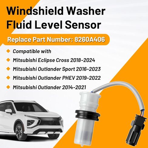 Windshield Washer Fluid Level Sensor Compatible with Mitsubishi Eclipse Cross 2018-2024, Outlander 2014-2021, Outlander Sport 2016-2023, Outlander PHEV 2019-2022, Replace for 8260A406 in Saudi Arabia
