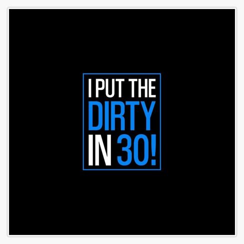 I Put The Dirty In Thirty Funny 30th Birthday Round Metal 0.75" Lapel Pin Hat Shirt Tie Tack Pinback in Saudi Arabia