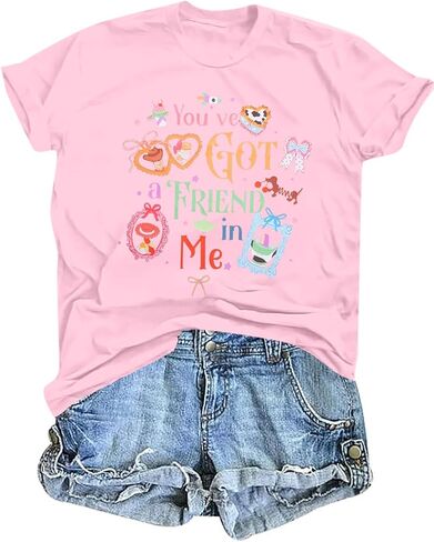 You've Got a Friend in Me T Shirt Women Funny Letter Print Shirts Cute Graphic Tee Casual Summer Short Sleeve Tops in Saudi Arabia