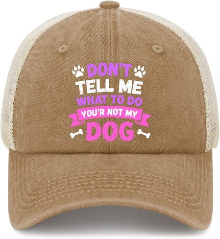You Can't Tells me What to do, You're not My Dogs Hat for Women Fashion Washed in Saudi Arabia