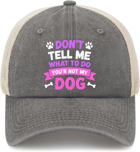 You Can't Tells me What to do, You're not My Dogs Hat for Women Fashion Washed in Saudi Arabia