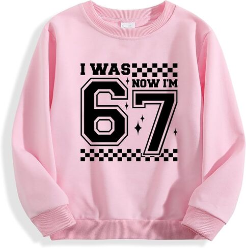 Kids I Was 6 Now I'm 7 67 Six Seven 6 7 Crewneck Sweatshirt Sweater Polyester Cotton for Boys Girls in Saudi Arabia