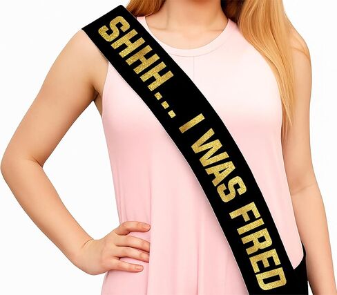 Sterling James Co. Shhh... I Was Fired Sash Retirement Party Sash - Funny Retirement Party Supplies, Ideas, Gifts and Decorations in Saudi Arabia