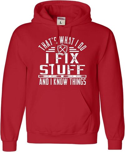 Go All Out That's What I Do I Fix Stuff And I Know Things Funny Mens Sweatshirt Hoodie in Saudi Arabia