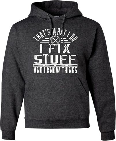 Go All Out That's What I Do I Fix Stuff And I Know Things Funny Mens Sweatshirt Hoodie in Saudi Arabia