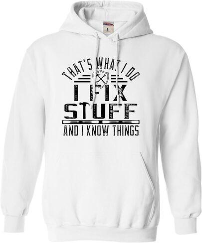 Go All Out That's What I Do I Fix Stuff And I Know Things Funny Mens Sweatshirt Hoodie in Saudi Arabia