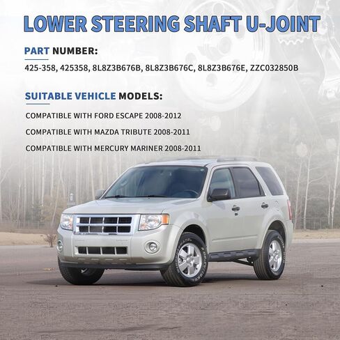 Lower Steering Shaft Universal Joint Coupler 425-358 Compatible with Ford Escape 2008-2012, Compatible with Mazda Tribute 2008-2011, Fit for Mercury Mariner 2008-2011 in Saudi Arabia