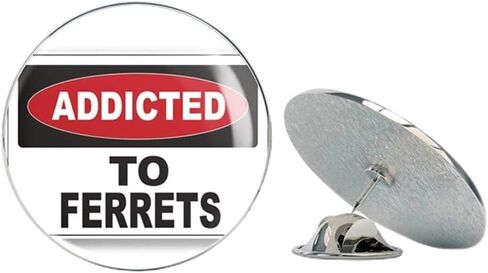 Addicted to Ferrets Round Metal 0.75 بوصة طية صدر السترة دبوس قبعة قميص دبوس ربط دبوس خلفي in Saudi Arabia