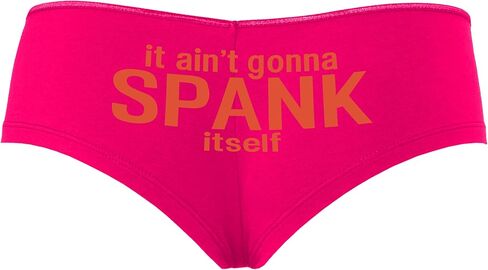 Knaughty Knickers It Aint Gonna Spank Itself Is Not Going to Hot Pink Boyshort Panties With Adult Design in Saudi Arabia