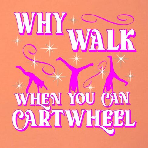 تي شيرت نسائي برقبة على شكل حرف V من Go All Out لماذا تمشي عندما يمكنك Cartwheel مضحك الجمباز in Saudi Arabia
